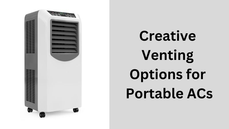 Do all portable air conditioners have to be vented out a window?